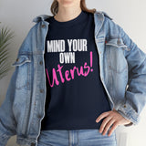 Mind Your Own Uterus!