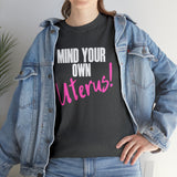 Mind Your Own Uterus!